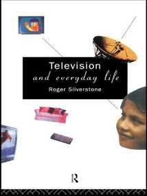 Television And Everyday Life - 9780415016476 by Roger Silverstone, 9780415016476
