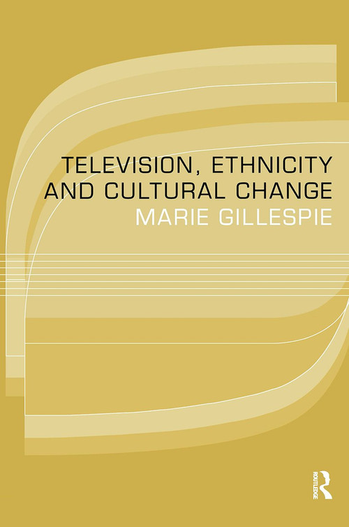 Television, Ethnicity and Cultural Change - 9780415096751 by Marie Gillespie, 9780415096751