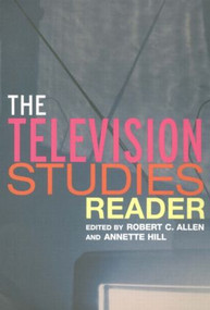 The Television Studies Reader - 9780415283243 by Robert C. Allen, Annette Hill, 9780415283243