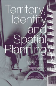 Territory, Identity and Spatial Planning (Spatial Governance in a Fragmented Nation) - 9780415360357 by Mark Tewdwr-Jones, Philip Allmendinger, 9780415360357