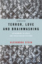 Terror, Love and Brainwashing (Attachment in Cults and Totalitarian Systems) - 9780367467715 by Alexandra Stein, 9780367467715