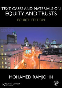 Text, Cases and Materials on Equity and Trusts by Mohamed Ramjohn, 9780415442947