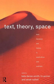 Text, Theory, Space (Land, Literature and History in South Africa and Australia) - 9780415124089 by Kate Darian-Smith, Liz Gunner, Sarah Nuttall, 9780415124089