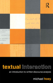 Textual Interaction (An Introduction to Written Discourse Analysis) - 9780415231695 by Michael Hoey, 9780415231695