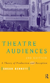 Theatre Audiences - 9780415157230 by Susan Bennett, 9780415157230