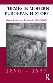 Themes in Modern European History, 1890-1945 - 9780415391849 by Nicholas Atkin, Michael Biddiss, 9780415391849