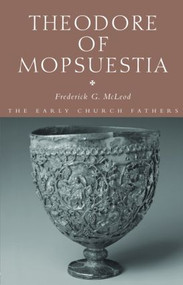 Theodore of Mopsuestia - 9780415434089 by Frederick McLeod, 9780415434089