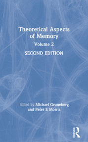 Theoretical Aspects of Memory (Volume 2) by Michael Gruneberg, Peter E Morris, 9780415069588