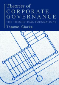 Theories of Corporate Governance by Thomas Clarke, 9780415323079