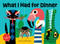 What I Had for Dinner (A Lift-the-Flap Book) by Alice Hoffmann, 9780966438864