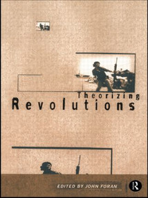 Theorizing Revolutions - 9780415135689 by John Foran, 9780415135689