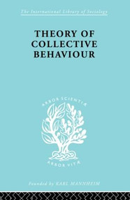 Theory of Collective Behaviour - 9780415607384 by Neil J. Smelser, 9780415607384