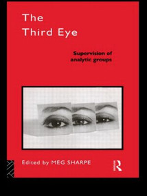 The Third Eye (Supervision of Analytic Groups) - 9780415106351 by Meg Sharpe, 9780415106351