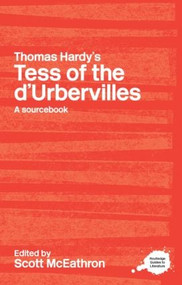 Thomas Hardy's Tess of the d'Urbervilles (A Routledge Study Guide and Sourcebook) - 9780415255288 by Scott McEathron, 9780415255288