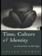 Time, Culture and Identity (An Interpretative Archaeology) by Julian Thomas, 9780415197878