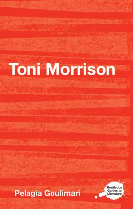 Toni Morrison - 9780415420747 by Pelagia Goulimari, 9780415420747