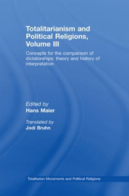 Totalitarianism and Political Religions Volume III - 9780415542487 by Hans Maier, Jodi Bruhn, 9780415542487