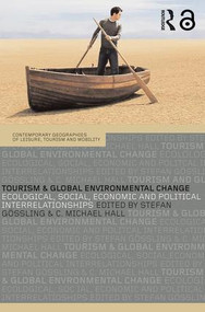 Tourism and Global Environmental Change (Ecological, Economic, Social and Political Interrelationships) - 9780415361323 by Stefan Gössling, Michael C. Hall, 9780415361323