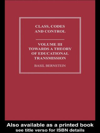 Towards a Theory of Educational Transmissions by Basil Bernstein, 9780415488594