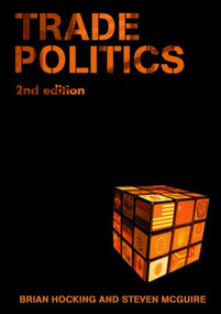 Trade Politics - 9780415310178 by Brian Hocking, Steven McGuire, 9780415310178