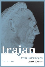 Trajan (Optimus Princeps) - 9780415241502 by Julian Bennett, 9780415241502