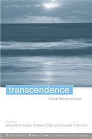 Transcendence (Critical Realism and God) - 9780415336178 by Margaret S. Archer, Andrew Collier, Douglas V. Porpora, 9780415336178