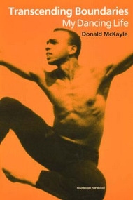 Transcending Boundaries (My Dancing Life) - 9780415270175 by Donald McKayle, 9780415270175