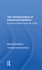 The Transformation Of Communist Systems (Economic Reform Since The 1950s) - 9780367312114 by Bernard Chavance, Charles Hauss, Mark Selden, 9780367312114