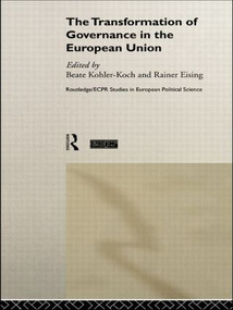 The Transformation of Governance in the European Union - 9780415430371 by Rainer Eising, BEATE KOHLER-KOCH, 9780415430371