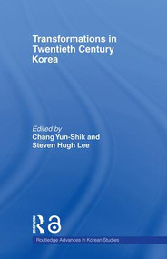 Transformations in Twentieth Century Korea - 9780415546959 by Yun-shik Chang, Steven Hugh Lee, 9780415546959