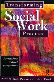 Transforming Social Work Practice (Postmodern Critical Perspectives) - 9780415216470 by Jan Fook, Bob Pease, 9780415216470