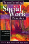 Transforming Social Work Practice (Postmodern Critical Perspectives) - 9780415216470 by Jan Fook, Bob Pease, 9780415216470