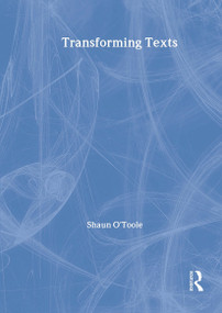 Transforming Texts - 9780415286312 by Shaun O'Toole, 9780415286312