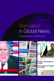 Translation in Global News - 9780415409728 by Esperanca Bielsa, Susan Bassnett, 9780415409728