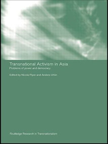 Transnational Activism in Asia (Problems of Power and Democracy) - 9780415543583 by Nicola Piper, Anders Uhlin, 9780415543583