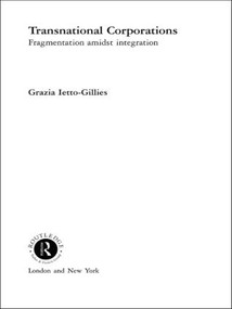 Transnational Corporations (Fragmentation amidst Integration) by Grazia Ietto-Gillies, 9780415439718