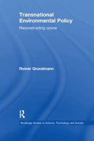 Transnational Environmental Policy (Reconstructing Ozone) - 9780367604899 by Reiner Grundmann, 9780367604899