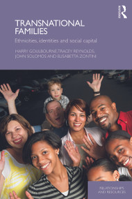 Transnational Families (Ethnicities, Identities and Social Capital) - 9780415677530 by Harry Goulbourne, Tracey Reynolds, John Solomos, Elisabetta Zontini, 9780415677530