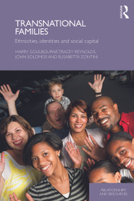 Transnational Families (Ethnicities, Identities and Social Capital) - 9780415677530 by Harry Goulbourne, Tracey Reynolds, John Solomos, Elisabetta Zontini, 9780415677530