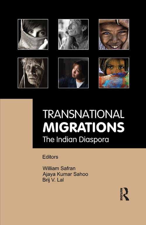 Transnational Migrations (The Indian Diaspora) - 9780367176327 by William Safran, Ajaya Sahoo, Brij V. Lal, 9780367176327