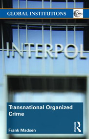 Transnational Organized Crime - 9780415464994 by Frank Madsen, 9780415464994