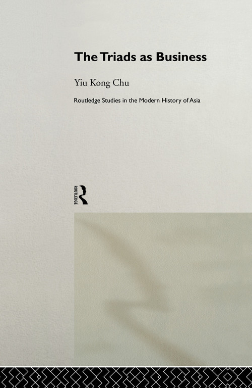 The Triads as Business - 9780415757249 by Yiu-kong Chu, 9780415757249