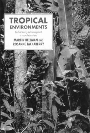 Tropical Environments by Martin Kellman, Rosanne Tackaberry, 9780415116091