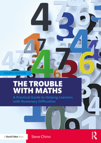 The Trouble with Maths (A Practical Guide to Helping Learners with Numeracy Difficulties) - 9780367862145 by Steve Chinn, 9780367862145