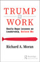 Trump @ Work (Really Huge Lessons on Leadership, Believe Me) - 9780367273545 by Richard Moran, 9780367273545