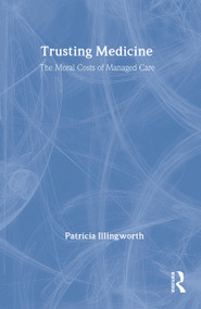 Trusting Medicine - 9780415364836 by Patricia Illingworth, 9780415364836