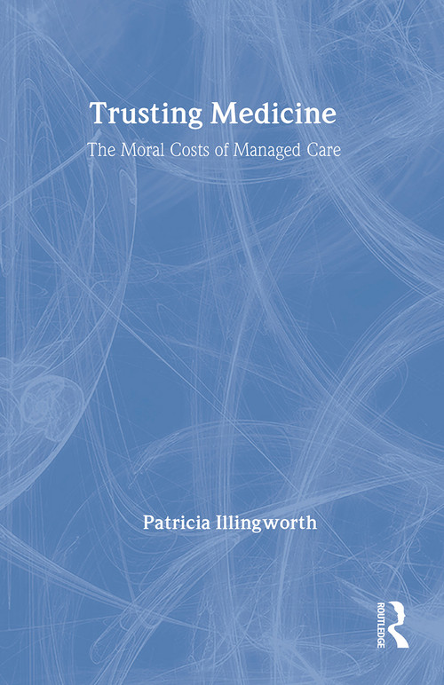 Trusting Medicine - 9780415364836 by Patricia Illingworth, 9780415364836