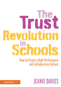 The Trust Revolution in Schools (How to Create a High Performance and Collaborative Culture) - 9780367362676 by Jeanie Davies, 9780367362676