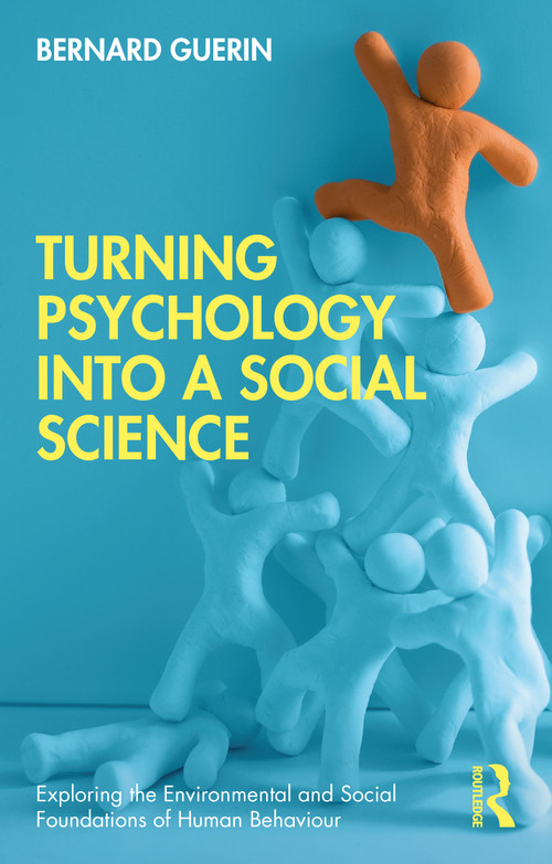 Turning Psychology into a Social Science - 9780367898120 by Bernard Guerin, 9780367898120