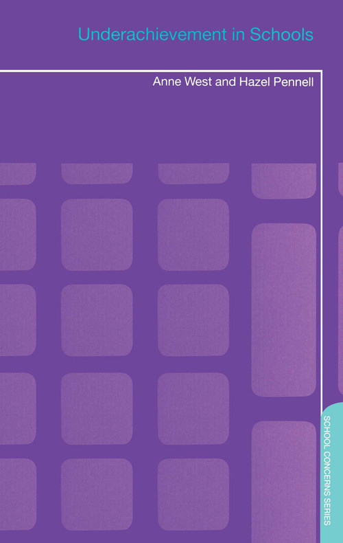 Underachievement in Schools - 9780415241328 by Hazel Pennell, Anne West, 9780415241328